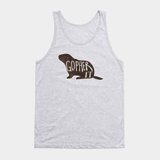 GOPHER it - Motivational Pun Tank Top